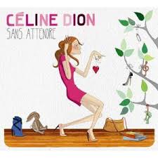 Dion Celine-Sans Attendre 2012 /zabaleny/